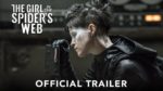 Lisbeth Salander returns with a new adventure and a new face in The Girl in The Spider's Web.