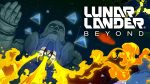 Lunar Lander Beyond is a beautiful, but at times somewhat excessive, update of the classic Lunar Lander game from 1979.