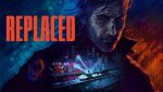 Replaced combines retro aesthetics with modern technology, delivering a stylish, atmospheric, and action-packed journey through a dangerous dystopia. The story is engaging, but technical issues and uneven pacing detract from the overall experience.
